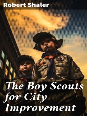 cover image of The Boy Scouts for City Improvement